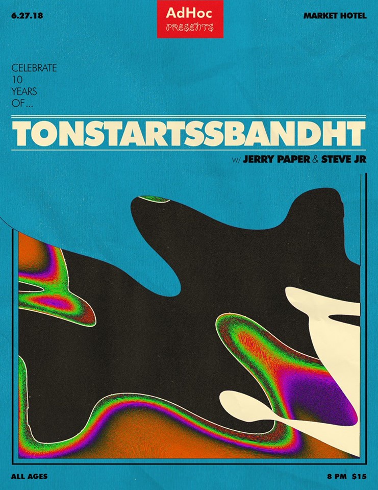 Tonstartssbandht - 10 year Market Hotel Show Poster
