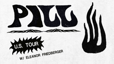 Pill - Fall 2018 Tour with Eleanor Friedberger Poster