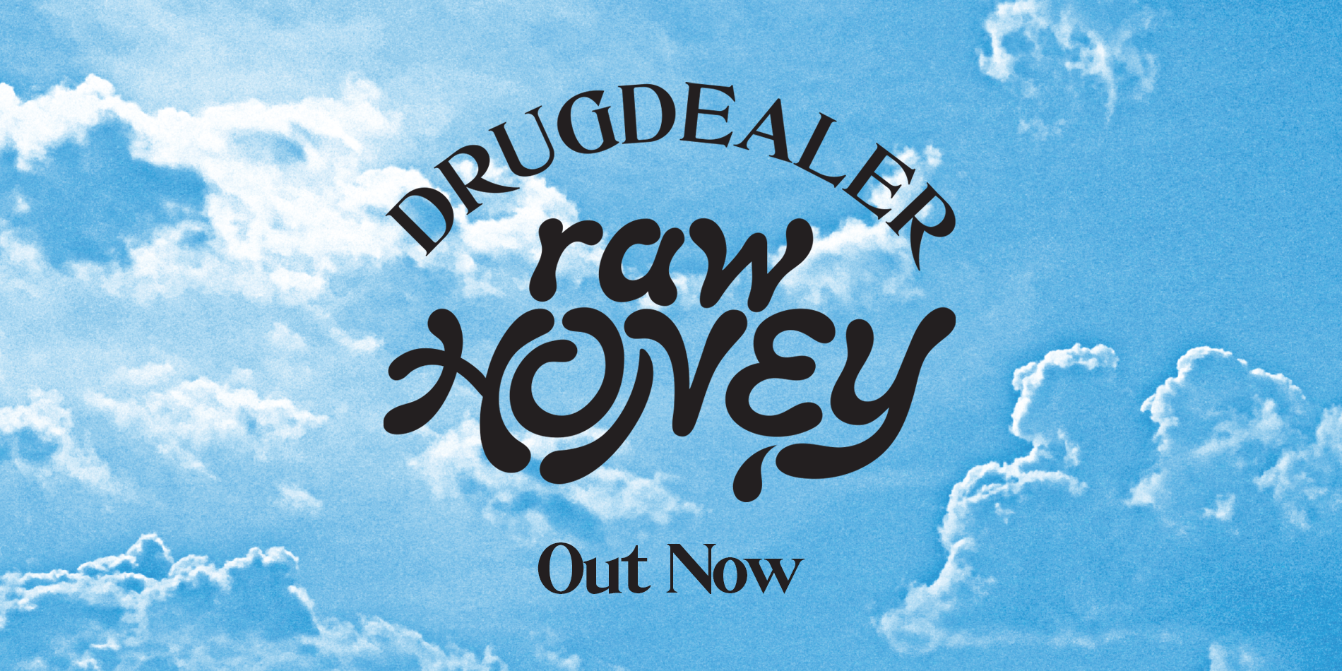 Drugdealer Raw Honey Out Now Site Banner