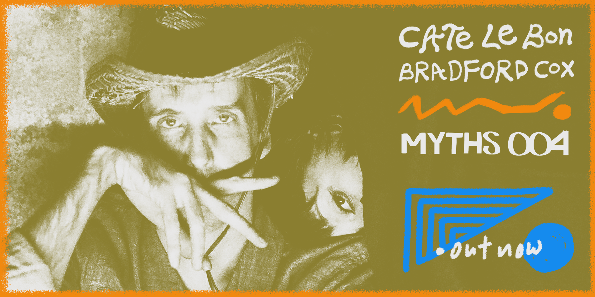 Cate Le Bon and Bradford Cox Myths 004 Out Now Banner